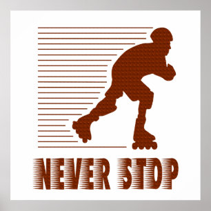 Nie anhalten: Rollerblading Poster