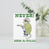 Nie Arm-A-Dillo Postkarte (Stehend Vorderseite)