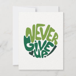 Nie aufgeben - Grüne positive Handschrift