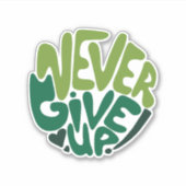 Nie aufgeben - Grüne positive Handschrift Aufkleber (Vorderseite)