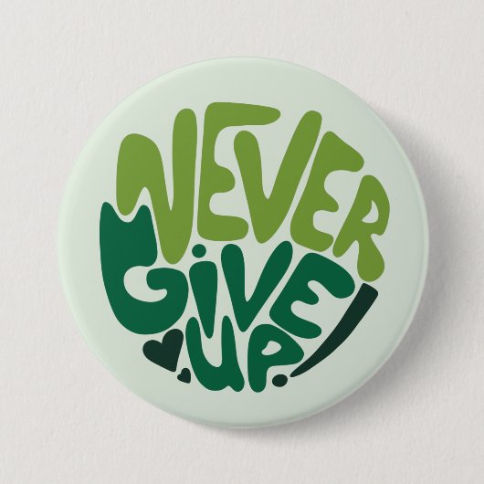 Nie aufgeben - Grüne positive Handschrift Button (Vorderseite)