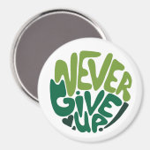 Nie aufgeben - Grüne positive Handschrift Magnet (Vorderseite/Rückseite)