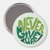 Nie aufgeben - Grüne positive Handschrift Magnet (Vorderseite/Rückseite)