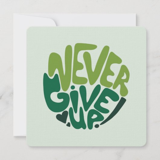 Nie aufgeben - Grüne positive Handschrift Mitteilungskarte (Vorderseite)
