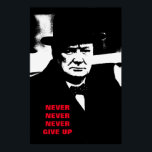 Nie aufgeben Winston Churchill Motivation Pop Art Poster<br><div class="desc">Freedom & Courage Motivierend Eagles Images - Fearless American Bald Eagle - Unser bester Ruhm liegt nicht darin,  nie zu fallen,  sondern jedes Mal zu steigen,  wenn wir fallen.</div>