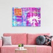 nie aufhören zu kreieren leinwanddruck (Insitu (Wohnzimmer))