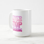 Nie aufhören zu träumen - Retrosa inspirierend Kaffeetasse (Vorderseite Links)