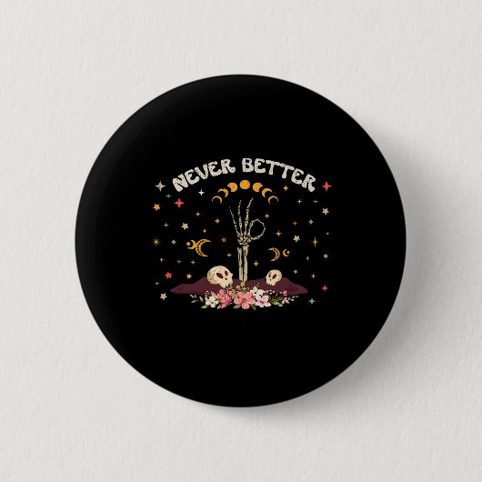 Nie besser BlumenHalloween Skeleton Funny Skull Button (Vorderseite)