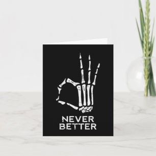 Nie besser OK Skeleton Hand Fun Halloween m Karte
