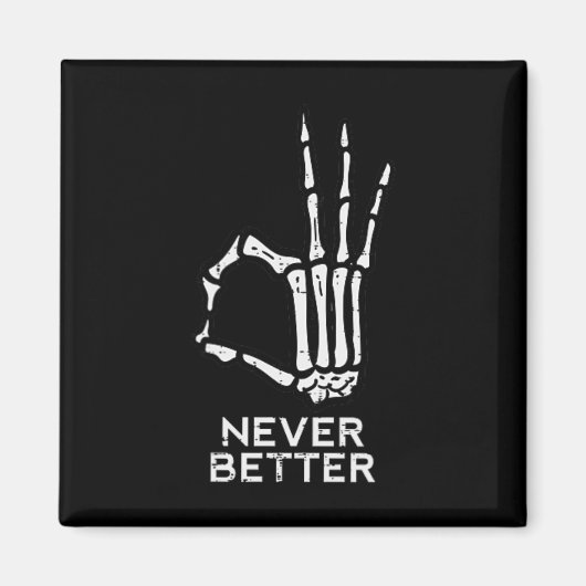 Nie besser OK Skeletthandschuhe Skeleton Hand Funn Magnet (Vorne)