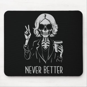 Nie besser Skeleton Drinking Cup Kaffee Hallowee Mousepad