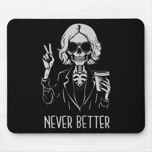 Nie besser Skeleton Drinking Cup Kaffee Hallowee Mousepad (Vorne)