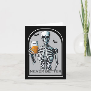 Nie besser Skeleton Funny Skull Halloween Shirts Karte