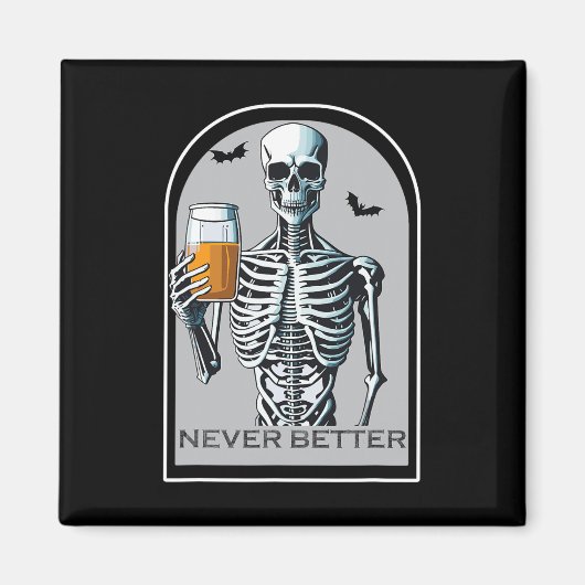 Nie besser Skeleton Funny Skull Halloween Shirts Magnet (Vorne)