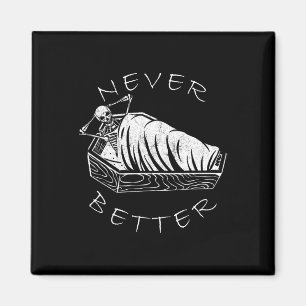 Nie besser Skeleton Funny Skull Lazy Skeleton Ha Magnet