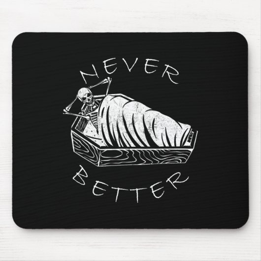 Nie besser Skeleton Funny Skull Lazy Skeleton Ha Mousepad (Vorne)
