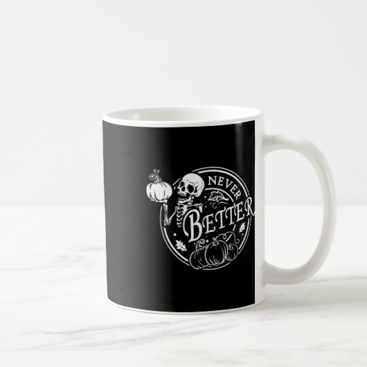 Nie besser Skeleton Halloween Funny Skull Pumpki Kaffeetasse (Rechts)