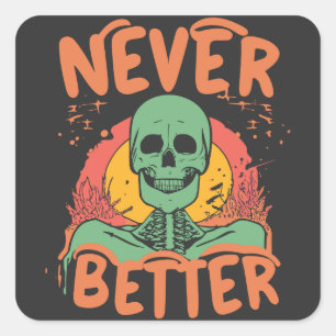 Nie besser Skeleton Halloween Quadratischer Aufkleber