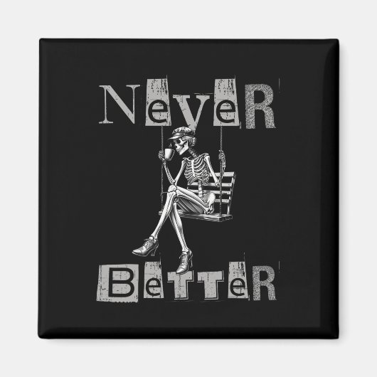 Nie besser Skeleton Messy Bun Drink Coffee Co Magnet (Vorne)