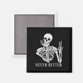 Nie besser Skeleton Spaß Halloween Skull Magnet (Vorderseite/Rückseite)