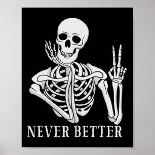 Nie besser Skeleton Spaß Halloween Skull Poster
