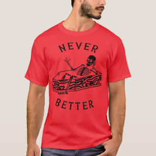 Nie besser Skeleton Spooky Season Skull Hallowee T-Shirt