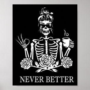Nie besser Skelett Frauen trinken Kaffee Frieden Poster