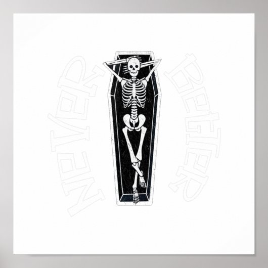 Nie besser Skelett ist im Sarghallo Poster (Vorne)