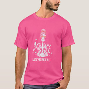 Nie besser Skelett trinken Kaffee Mama Frauen Ha T-Shirt