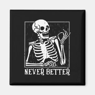 Nie besser Skelettschädel Halloween für Frauen Magnet