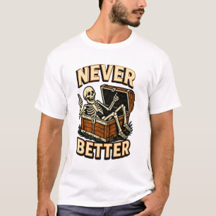 Nie besser T-Shirt