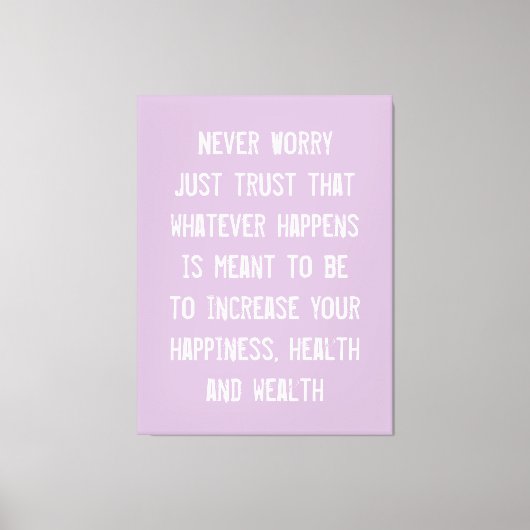 Nie beunruhigt nur Vertrauen Inspiration Zitat Leinwanddruck (Vorderseite)