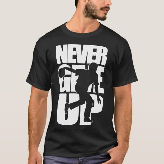 Nie Bowling aufgeben T-Shirt (Vorderseite)