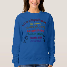 Nie das Oma Funny Sprichwort unterschätzen Sweatshirt