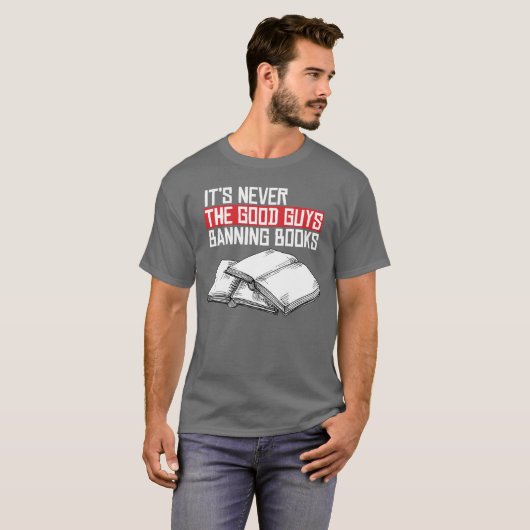 Nie die guten Typ, die Bücher verbieten T-Shirt (Vorne ganz)