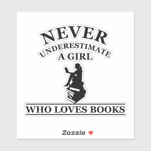 nie ein Mädchen unterschätzen, das Lieben bucht Aufkleber (Blatt)