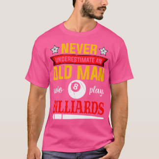 Nie einen alten Mann unterschätzen, der Billiard s T-Shirt