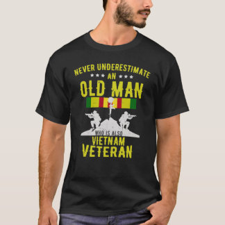 Nie einen alten Mann Vietnam Veteran unterschätzen T-Shirt
