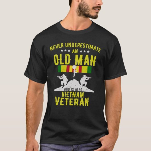Nie einen alten Mann Vietnam Veteran unterschätzen T-Shirt (Vorderseite)