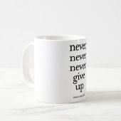 Nie geben Sie nie nie auf Kaffeetasse (Vorderseite Links)