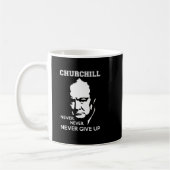 NIE GEBEN SIE NIE NIE WINSTON- CHURCHILLzitat AUF Kaffeetasse (Links)