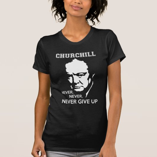 NIE GEBEN SIE NIE NIE WINSTON- CHURCHILLzitat AUF T-Shirt (Vorderseite)