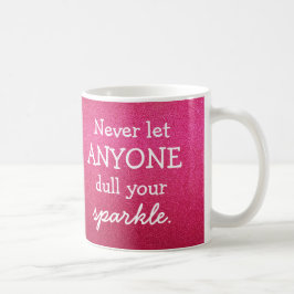 Nie gelassen jedermann Dull Ihren Schein - rosa Kaffeetasse