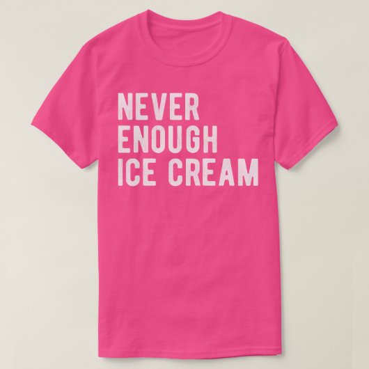 nie genug Eiscreme III T-Shirt (Design vorne)