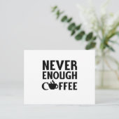 NIE GENUG KAFFEE POSTKARTE (Stehend Vorderseite)