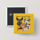 Nie genügende Hunde Button (Vorne & Hinten)