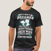 Nie geträumtes heiratenausflippendes tschechisches T-Shirt (Vorderseite)