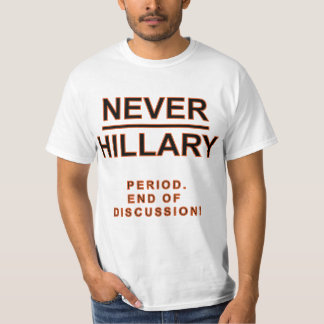 Nie Hillary T-Shirt