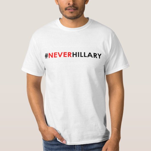 Nie Hillary-T - Shirt #NEVERHILLARY (Vorderseite)
