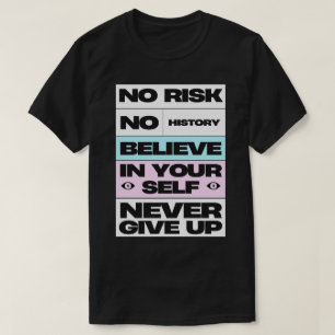 Nie Inspiration aufgeben T-Shirt